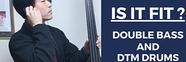 doublebass+DTM